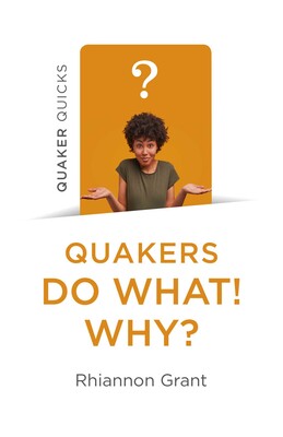 Quaker Quicks - Quakers Do What! Why? Quaker Quicks - Quakers Do What! Why?