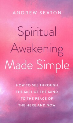 Spiritual Awakening Made Simple Spiritual Awakening Made Simple