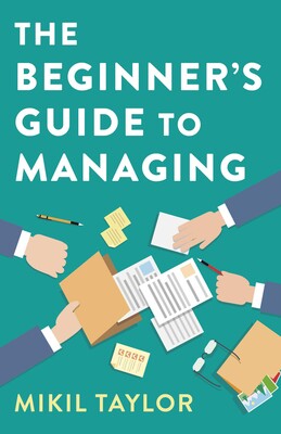 Beginner's Guide to Managing Beginner's Guide to Managing