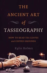 The Ancient Art of Tasseography