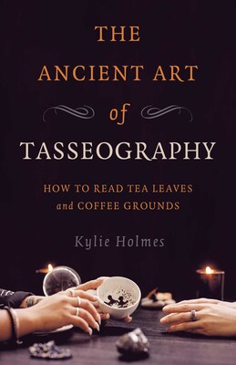Ancient Art of Tasseography Ancient Art of Tasseography