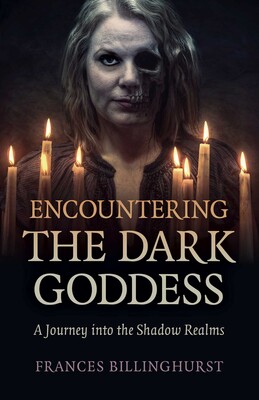 Encountering the Dark Goddess Encountering the Dark Goddess
