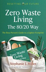 Zero Waste Living, The 80/20 Way Zero Waste Living, The 80/20 Way