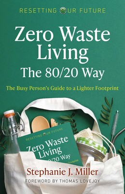 Zero Waste Living, The 80/20 Way Zero Waste Living, The 80/20 Way