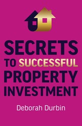 Secrets to Successful Property Investment Secrets to Successful Property Investment