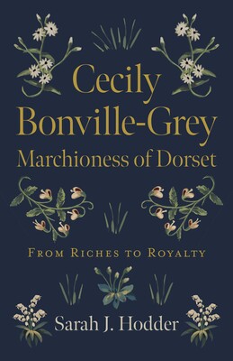 Cecily Bonville-Grey - Marchioness of Dorset Cecily Bonville-Grey - Marchioness of Dorset