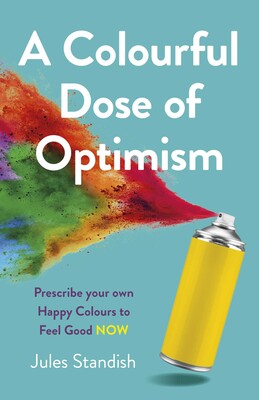 Colourful Dose of Optimism Colourful Dose of Optimism