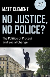 No Justice, No Police? No Justice, No Police?