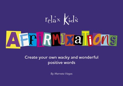 Relax Kids: Affirmixations Relax Kids: Affirmixations