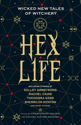 Hex Life: Wicked New Tales of Witchery Hex Life: Wicked New Tales of Witchery