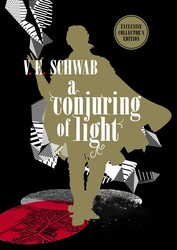 Shades of Magic - A Conjuring of Light: Collector's Edition (A Darker Shade of Magic #3)