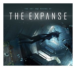 The Art and Making of The Expanse The Art and Making of The Expanse