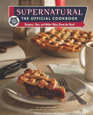 Supernatural: The Official Cookbook Supernatural: The Official Cookbook