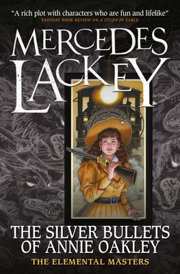 Elemental Masters - The Silver Bullets of Annie Oakley Elemental Masters - The Silver Bullets of Annie Oakley