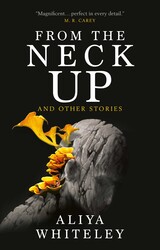 From the Neck Up and Other Stories From the Neck Up and Other Stories