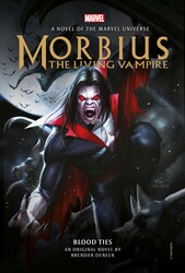 Morbius: The Living Vampire - Blood Ties Morbius: The Living Vampire - Blood Ties