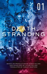 Death Stranding - Death Stranding: The Official Novelization – Volume 1 Death Stranding - Death Stranding: The Official Novelization – Volume 1