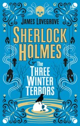 Sherlock Holmes and The Three Winter Terrors Sherlock Holmes and The Three Winter Terrors