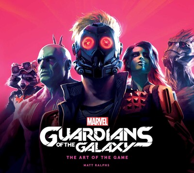 Marvel's Guardians of the Galaxy: The Art of the Game Marvel's Guardians of the Galaxy: The Art of the Game