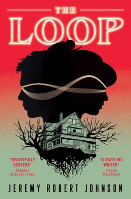The Loop | Book by Jeremy Robert Johnson | Official Publisher Page ...