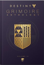 Destiny Grimoire Anthology: Vol.4 Destiny Grimoire Anthology: Vol.4