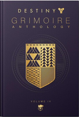 Destiny Grimoire Anthology: Vol.4 Destiny Grimoire Anthology: Vol.4