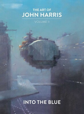 Art of John Harris: Volume II - Into the Blue Art of John Harris: Volume II - Into the Blue