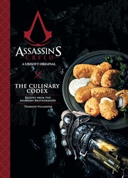 Assassin's Creed: The Culinary Codex Assassin's Creed: The Culinary Codex