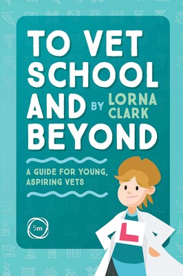 To Vet School and Beyond To Vet School and Beyond