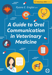 A Guide to Oral Communication in Veterinary Medicine A Guide to Oral Communication in Veterinary Medicine