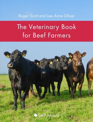 The Veterinary Book for Beef Farmers The Veterinary Book for Beef Farmers