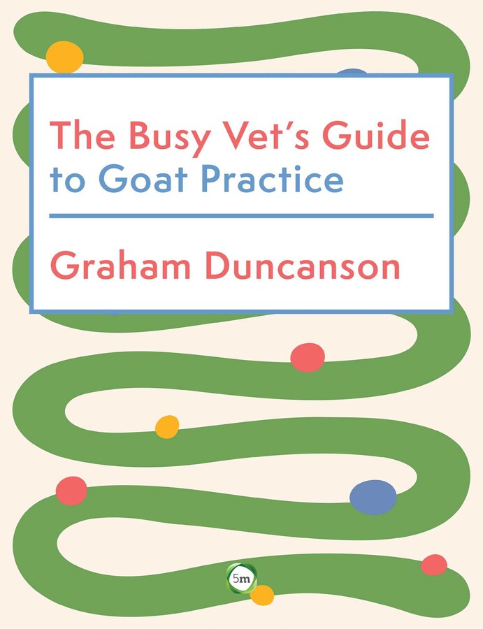 Busy Vet's Guide to Goat Practice