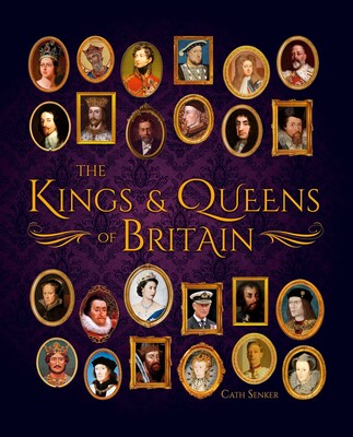The Kings & Queens of Britain The Kings & Queens of Britain