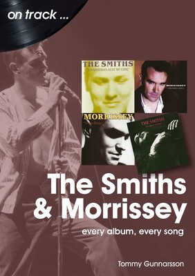 Smiths and Morrissey Smiths and Morrissey