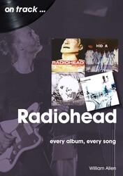 Radiohead | Book by William Allen | Official Publisher Page