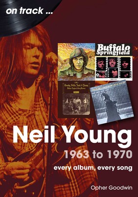 Neil Young 1963 to 1970 Neil Young 1963 to 1970
