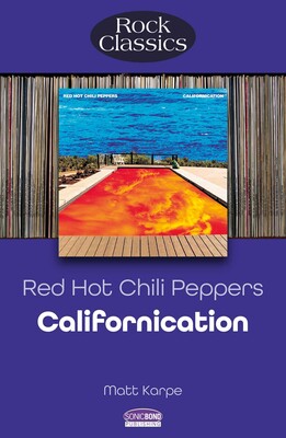 Red Hot Chili Peppers - Californication | Book by Matt Karpe