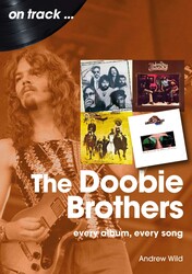 The Doobie Brothers | Book by Andrew Wild | Official Publisher