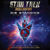 Star Trek: Discovery: Die Standing Star Trek: Discovery: Die Standing