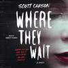 Where They Wait Where They Wait