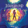 The Mirrorwood The Mirrorwood