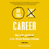Do This, Not That: Career Do This, Not That: Career