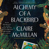 Alchemy of a Blackbird Alchemy of a Blackbird