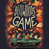 The Bellwoods Game The Bellwoods Game