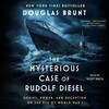 The Mysterious Case of Rudolf Diesel The Mysterious Case of Rudolf Diesel