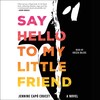 Say Hello to My Little Friend | Book by Jennine Capó Crucet