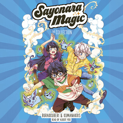 Sayonara Magic: The Audiobook Collection Sayonara Magic: The Audiobook Collection