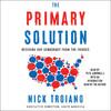 The Primary Solution The Primary Solution