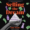Selling the Dream Selling the Dream