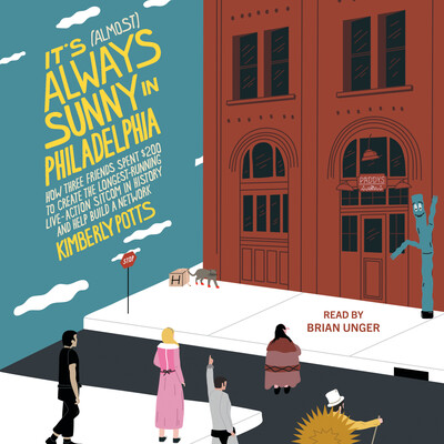 It's (Almost) Always Sunny in Philadelphia It's (Almost) Always Sunny in Philadelphia